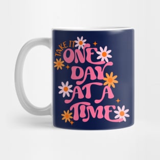 Take it One Day at A Time Mug